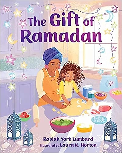 The Gift of Ramadan by Rabiah York Lumbard book cover The Gift of Ramadan by Rabiah York Lumbard book cover