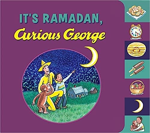 It's Ramadan, Curious George book cover by H. A. Rey and Hena Khan It's Ramadan, Curious George book cover by H. A. Rey and Hena Khan