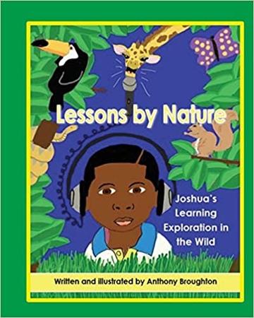 Lessons by Nature Joshua’s Learning Exploration in the Wild book cover showing a young boy with a faded haircut, wearing headphones, surrounded by wild animals. Lessons by Nature Joshua’s Learning Exploration in the Wild book cover showing a young boy with a faded haircut, wearing headphones, surrounded by wild animals.