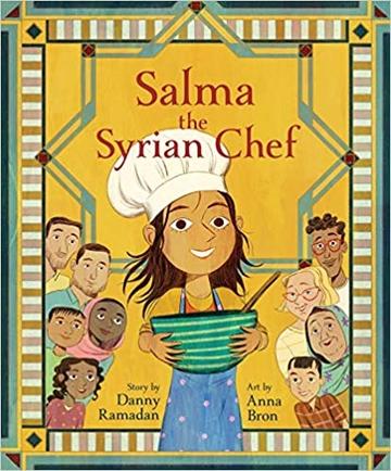 Salma the Chef book cover shows a little girl with a blue apron on, a chef hat, holding a green striped bowl & people smile behind her. Salma the Chef book cover shows a little girl with a blue apron on, a chef hat, holding a green striped bowl & people smile behind her.