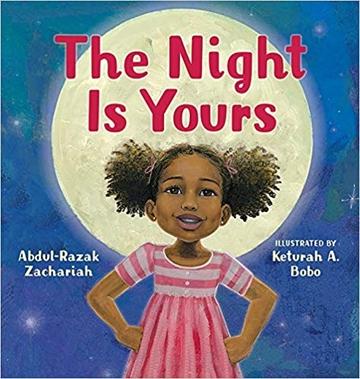 The Night Is Yours book cover showing a little girl in a pink dress with Afro puffs standing in front of a full moon. The Night Is Yours book cover showing a little girl in a pink dress with Afro puffs standing in front of a full moon.